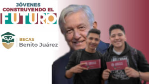 Becas AMLO para jóvenes y niños mexicanos