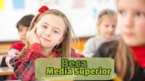 ¡Conoce qué es una beca media superior!