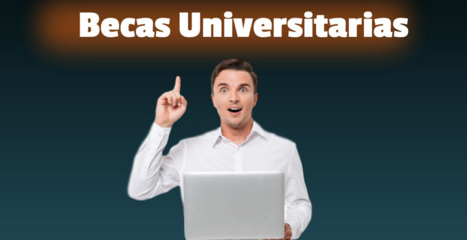 ¡Las Mejores Becas Universitarias De México! - Edubeca