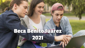 Beca Benito Juárez 2021