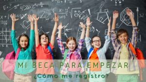 ¿Cómo me registro en mi beca para empezar?