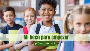 ¿Cómo obtener mi beca para empezar?
