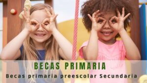 Becas para niños de preescolar primaria y secundaria