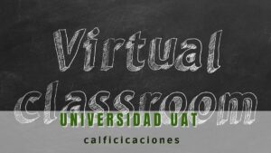 Cómo checar las calificaciones en la UAT