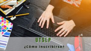 Cómo inscribirse en la plataforma UTSLP