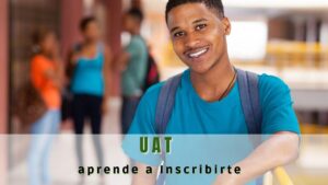Cómo inscribirse en la UAT