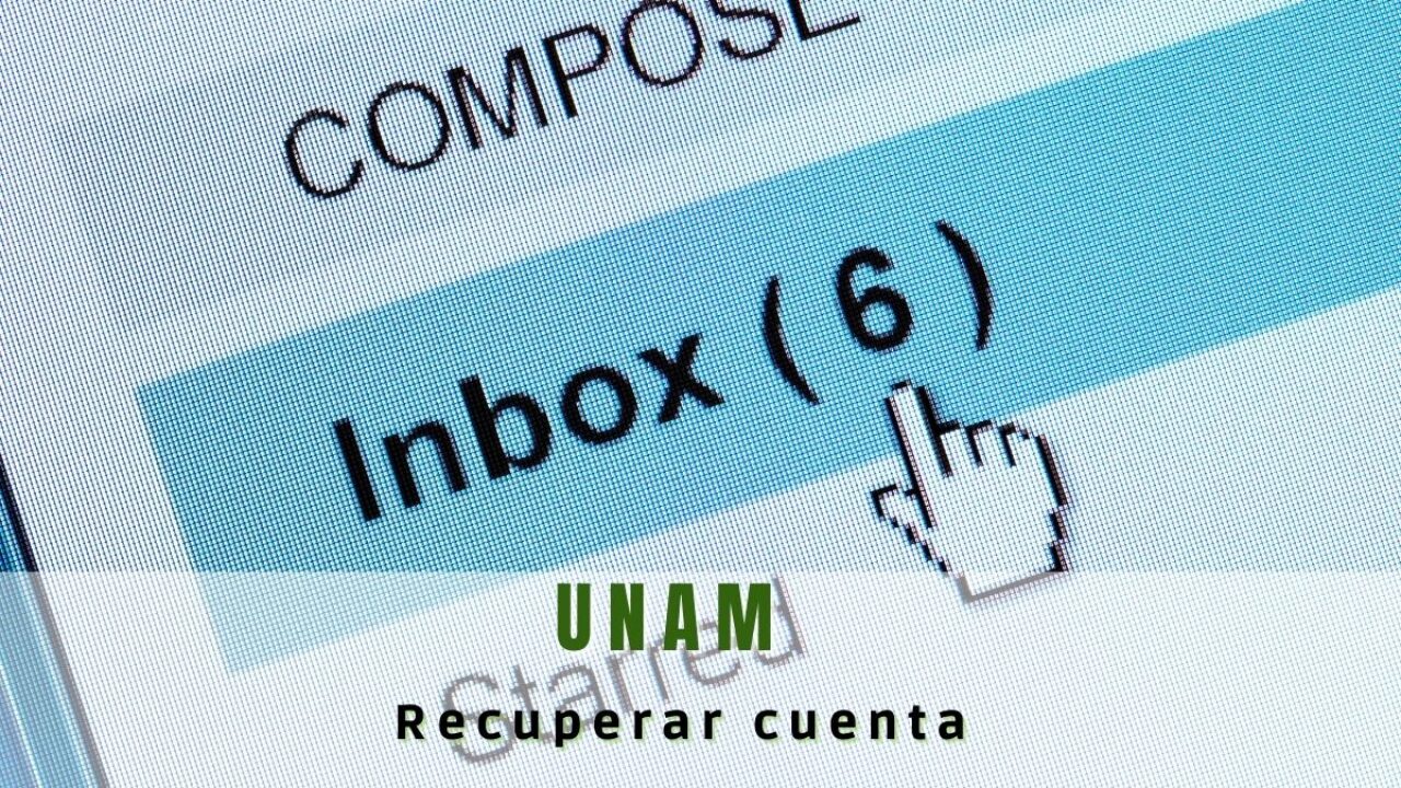 ☆【 ¿Cómo recuperar mi correo UNAM? 】↘ - Edubeca