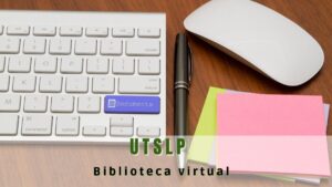 ¿Qué es la biblioteca virtual UTSLP?