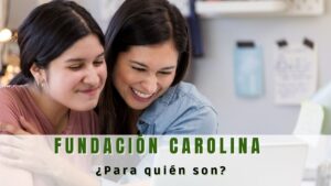 ¿Para quién son las becas de la fundación Carolina?
