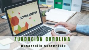 Desarrollo sostenible en la fundación Carolina
