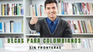 Becas sin fronteras para colombianos
