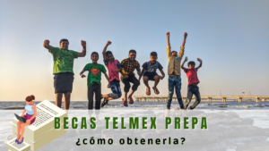 ¿Cómo obtener una beca Telmex para preparatoria?