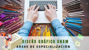 Áreas de especialización diseño gráfico UNAM