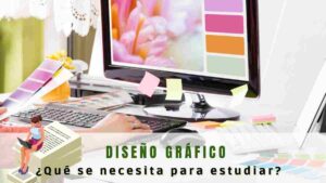 ¿Qué se necesita para estudiar diseño gráfico?