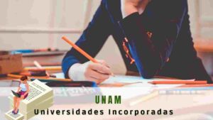 UNAM universidades incorporadas￼
