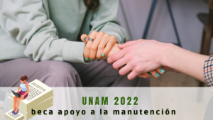 Beca para Apoyo a la Manutención UNAM 2022